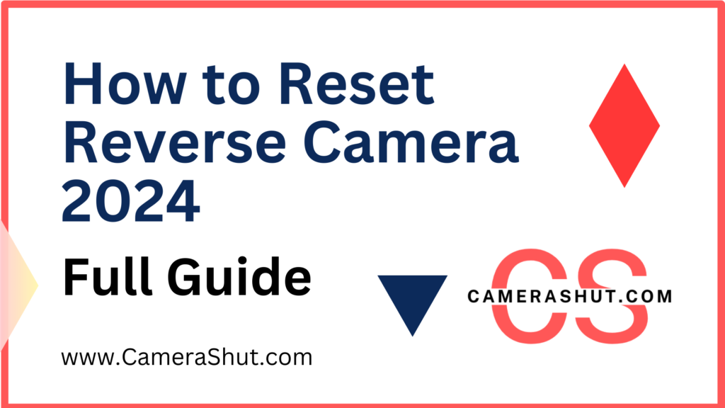 How to Reset Reverse Camera 2024